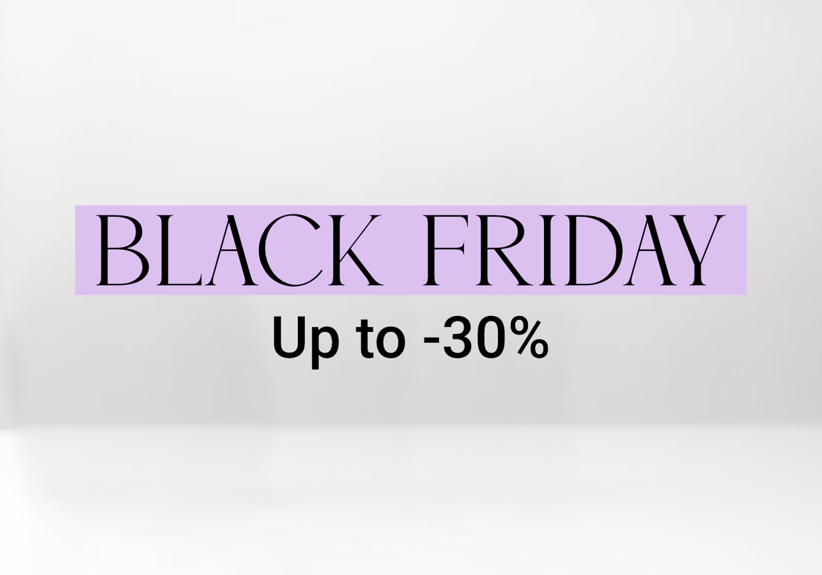 BLACK FRIDAY up to -30%